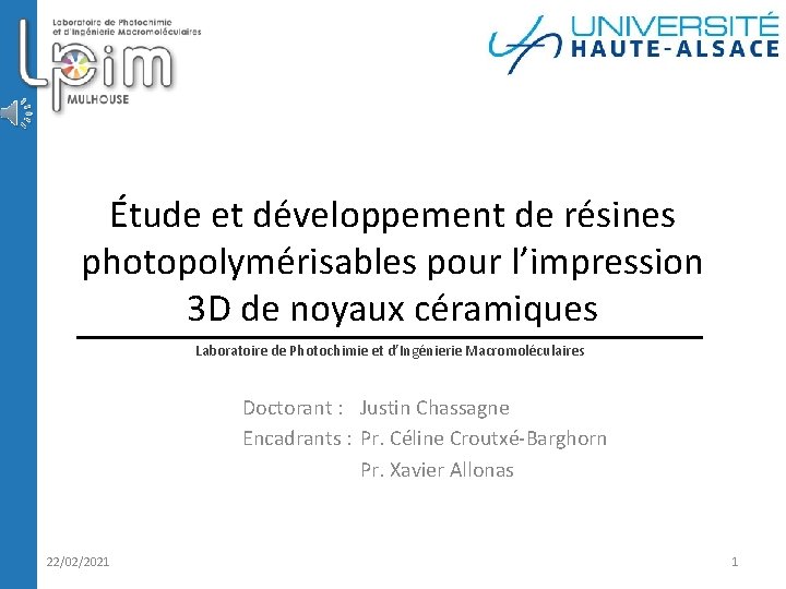 Étude et développement de résines photopolymérisables pour l’impression 3 D de noyaux céramiques Laboratoire