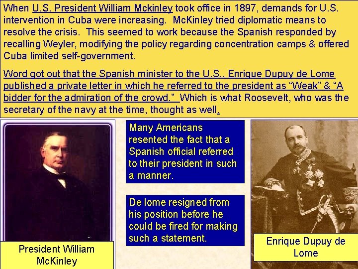 When U. S. President William Mckinley took office in 1897, demands for U. S.
