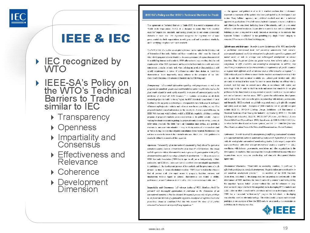 IEEE & IEC 4 IEC recognized by WTO 4 IEEE-SA’s Policy on the WTO’s IEEE & IEC 4 IEC recognized by WTO 4 IEEE-SA’s Policy on the WTO’s