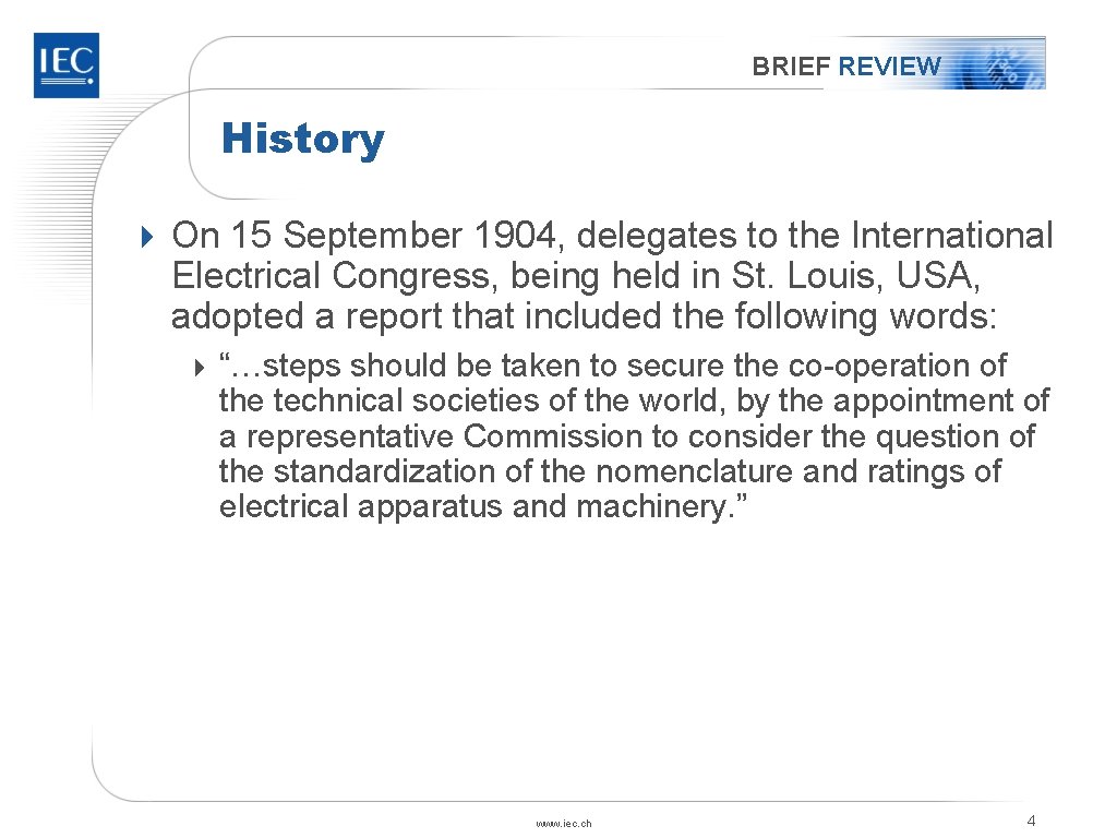 BRIEF REVIEW History 4 On 15 September 1904, delegates to the International Electrical Congress, BRIEF REVIEW History 4 On 15 September 1904, delegates to the International Electrical Congress,
