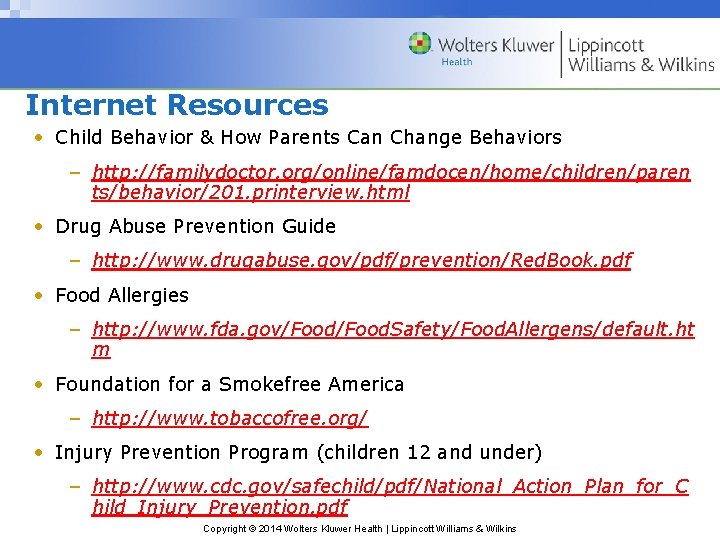 Internet Resources • Child Behavior & How Parents Can Change Behaviors – http: //familydoctor.
