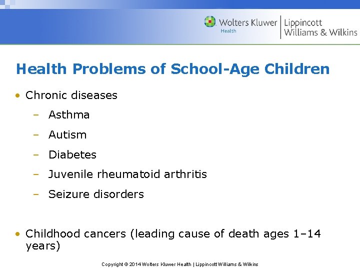 Health Problems of School-Age Children • Chronic diseases – Asthma – Autism – Diabetes