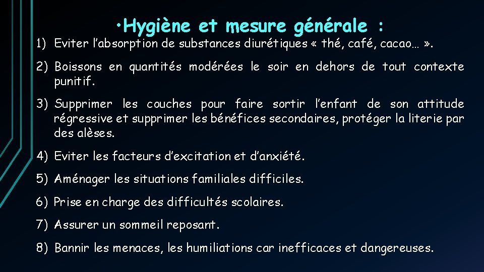 • Hygiène et mesure générale : 1) Eviter l’absorption de substances diurétiques « • Hygiène et mesure générale : 1) Eviter l’absorption de substances diurétiques «