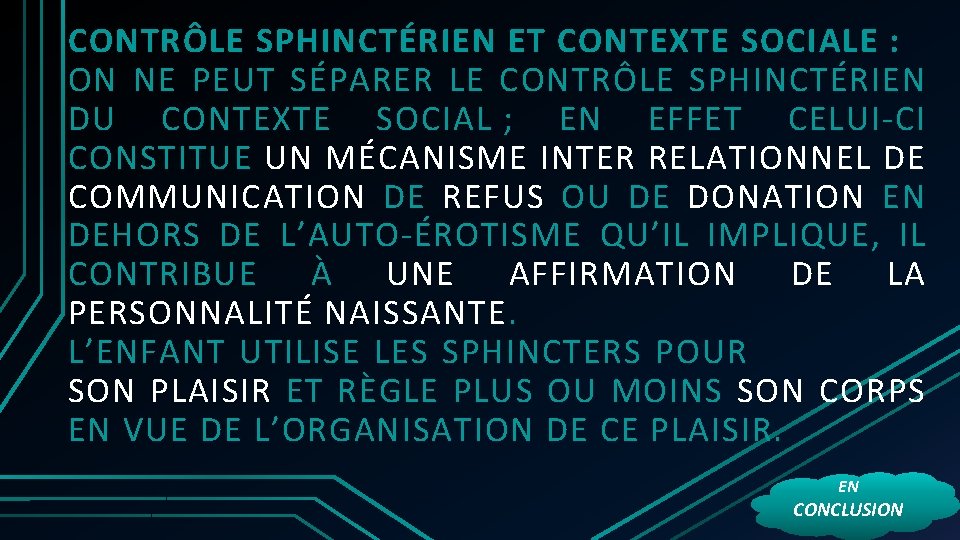 CONTRÔLE SPHINCTÉRIEN ET CONTEXTE SOCIALE : ON NE PEUT SÉPARER LE CONTRÔLE SPHINCTÉRIEN DU CONTRÔLE SPHINCTÉRIEN ET CONTEXTE SOCIALE : ON NE PEUT SÉPARER LE CONTRÔLE SPHINCTÉRIEN DU