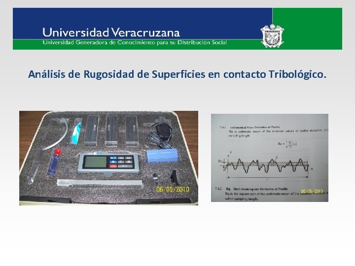 Análisis de Rugosidad de Superficies en contacto Tribológico. 