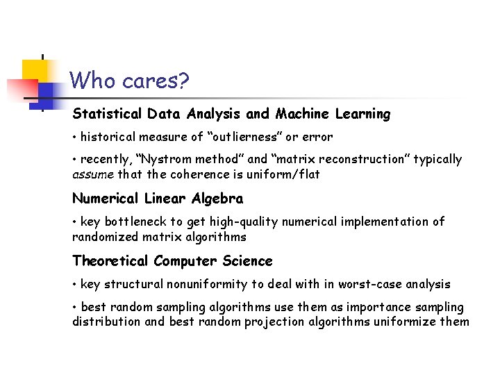 Who cares? Statistical Data Analysis and Machine Learning • historical measure of “outlierness” or