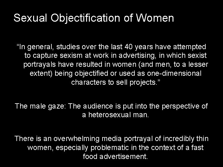 Sexual Objectification of Women “In general, studies over the last 40 years have attempted