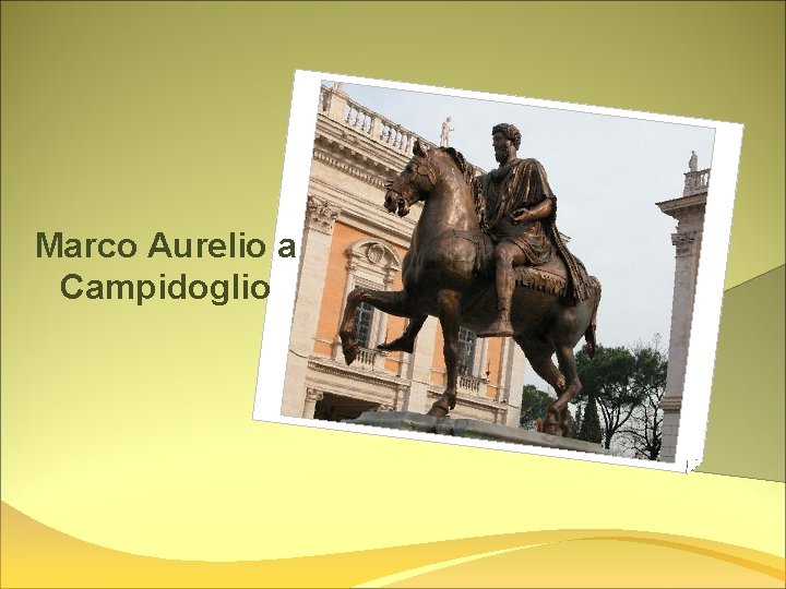 Marco Aurelio a Campidoglio 
