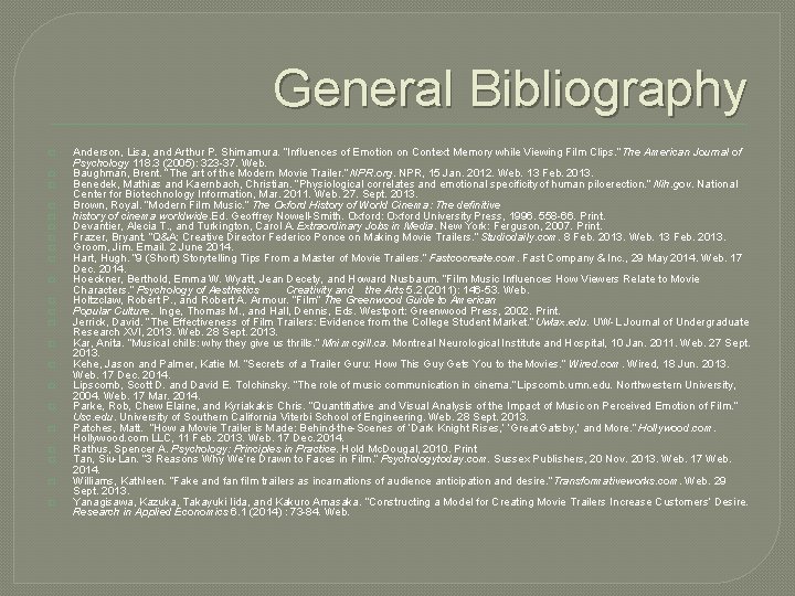 General Bibliography � � � � � � Anderson, Lisa, and Arthur P. Shimamura.