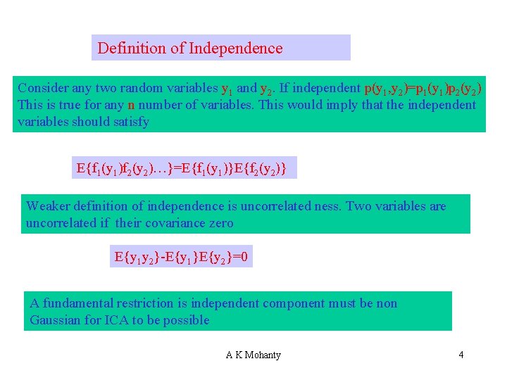 Definition of Independence Consider any two random variables y 1 and y 2. If