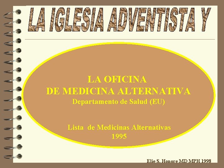 LA OFICINA DE MEDICINA ALTERNATIVA Departamento de Salud (EU) Lista de Medicinas Alternativas 1995