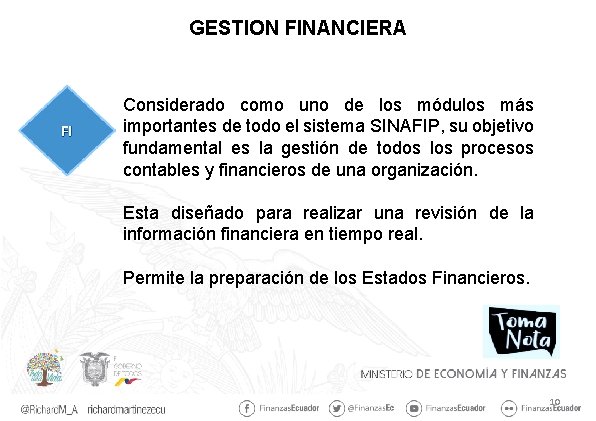 GESTION FINANCIERA Considerado como uno de los módulos más importantes de todo el sistema