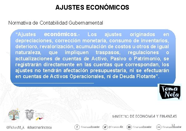 AJUSTES ECONÓMICOS Normativa de Contabilidad Gubernamental “Ajustes económicos. - Los ajustes originados en depreciaciones,