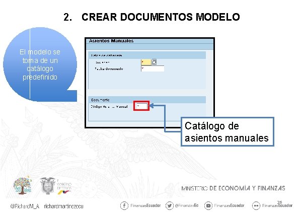 2. CREAR DOCUMENTOS MODELO El modelo se toma de un catálogo predefinido Catálogo de