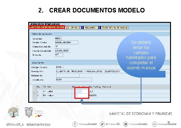 2. CREAR DOCUMENTOS MODELO Se deberá llenar los campos habilitados para completar el asiento