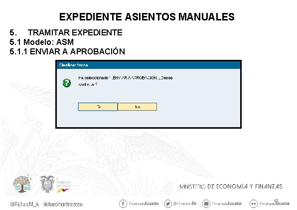 EXPEDIENTE ASIENTOS MANUALES 5. TRAMITAR EXPEDIENTE 5. 1 Modelo: ASM 5. 1. 1 ENVIAR