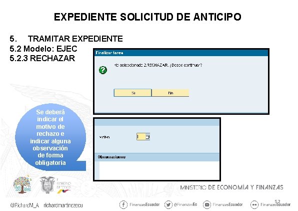 EXPEDIENTE SOLICITUD DE ANTICIPO 5. TRAMITAR EXPEDIENTE 5. 2 Modelo: EJEC 5. 2. 3