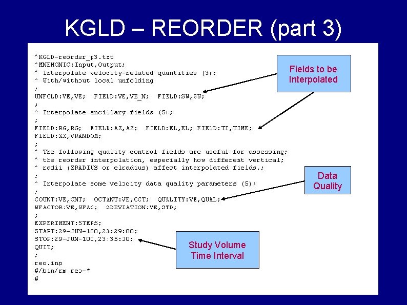 KGLD – REORDER (part 3) Fields to be Interpolated Data Quality Study Volume Time