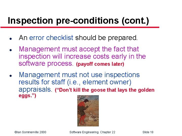 Inspection pre-conditions (cont. ) l l l An error checklist should be prepared. Management