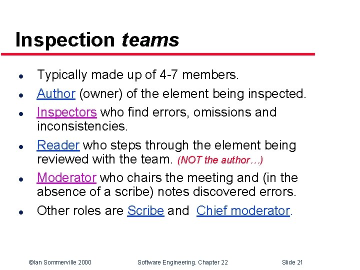 Inspection teams l l l Typically made up of 4 -7 members. Author (owner)