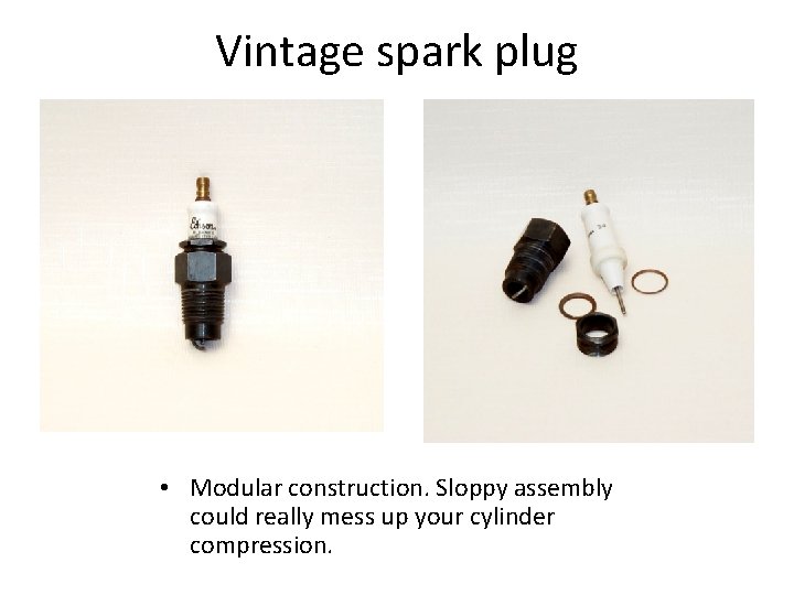 Vintage spark plug • Modular construction. Sloppy assembly could really mess up your cylinder