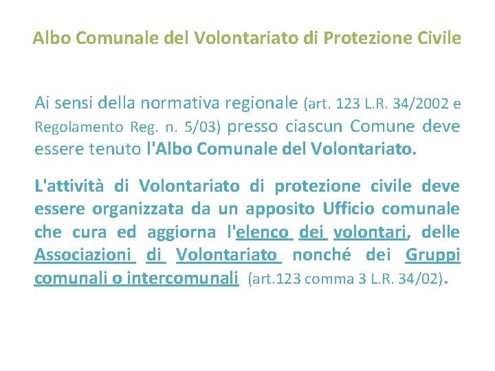 Albo Comunale del Volontariato di Protezione Civile Ai sensi della normativa regionale (art. 123