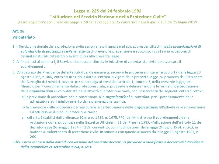 Legge n. 225 del 24 febbraio 1992 “Istituzione del Servizio Nazionale della Protezione Civile”