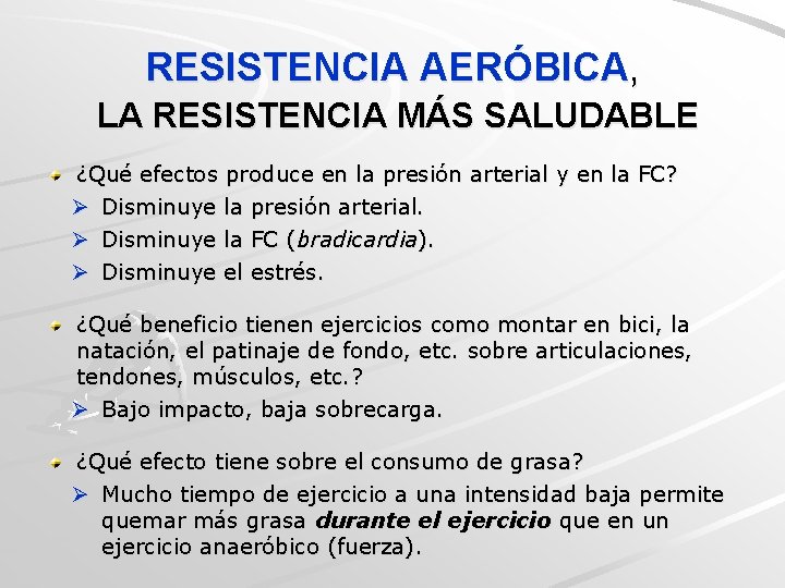 RESISTENCIA AERÓBICA, LA RESISTENCIA MÁS SALUDABLE ¿Qué efectos produce en la presión arterial y