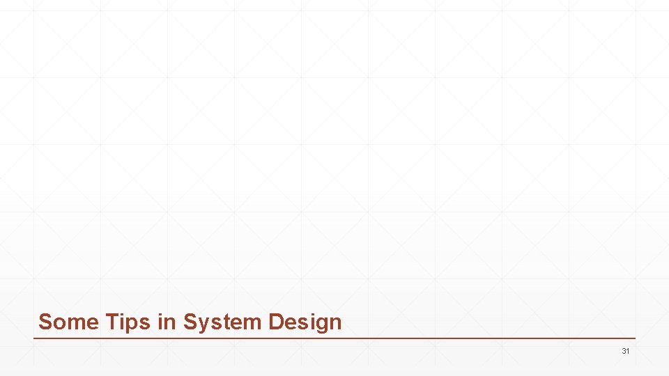 Some Tips in System Design 31 