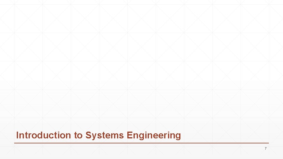 Introduction to Systems Engineering 7 