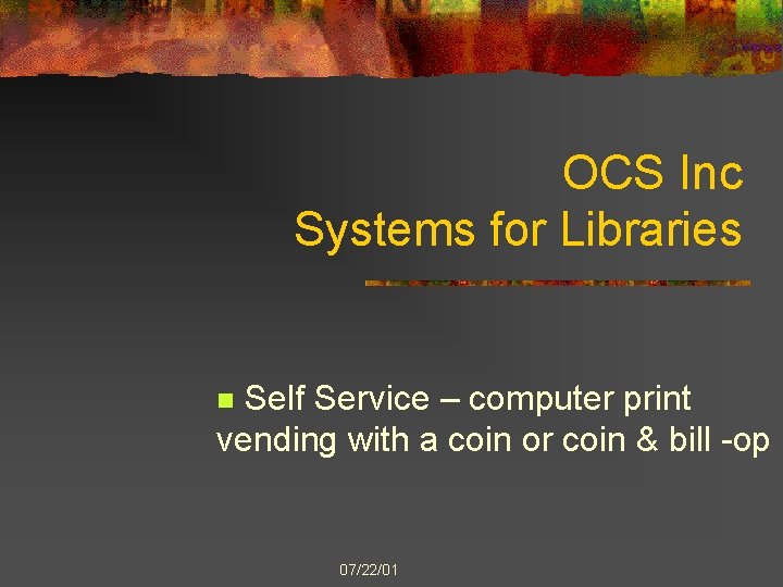 OCS Inc Systems for Libraries Self Service – computer print vending with a coin