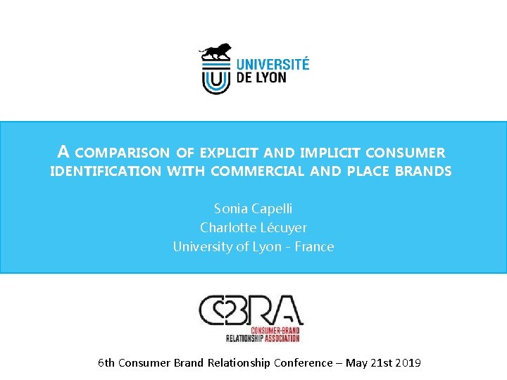 A COMPARISON OF EXPLICIT AND IMPLICIT CONSUMER IDENTIFICATION WITH COMMERCIAL AND PLACE BRANDS Sonia A COMPARISON OF EXPLICIT AND IMPLICIT CONSUMER IDENTIFICATION WITH COMMERCIAL AND PLACE BRANDS Sonia