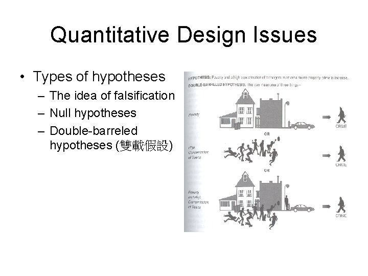 Quantitative Design Issues • Types of hypotheses – The idea of falsification – Null