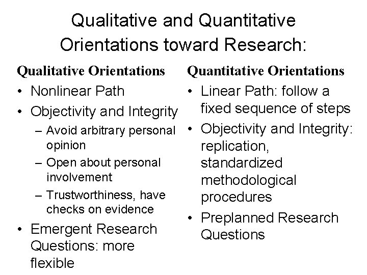 Qualitative and Quantitative Orientations toward Research: Qualitative Orientations Quantitative Orientations • Nonlinear Path •
