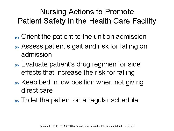 Nursing Actions to Promote Patient Safety in the Health Care Facility Orient the patient