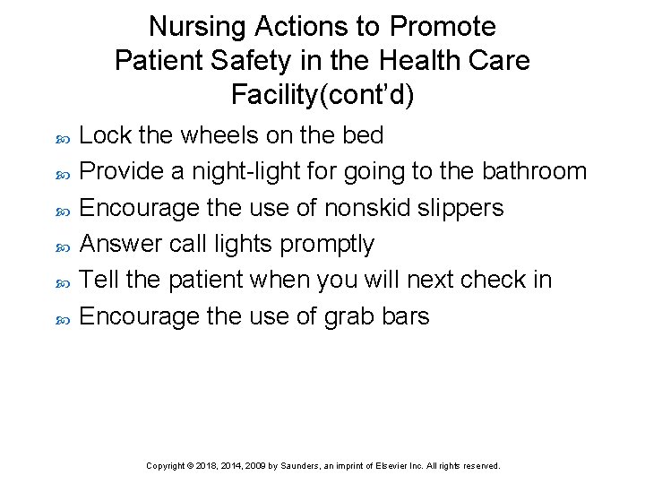 Nursing Actions to Promote Patient Safety in the Health Care Facility(cont’d) Lock the wheels