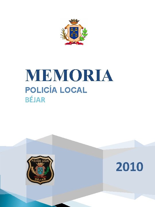 MEMORIA POLICÍA LOCAL BÉJAR 2010 
