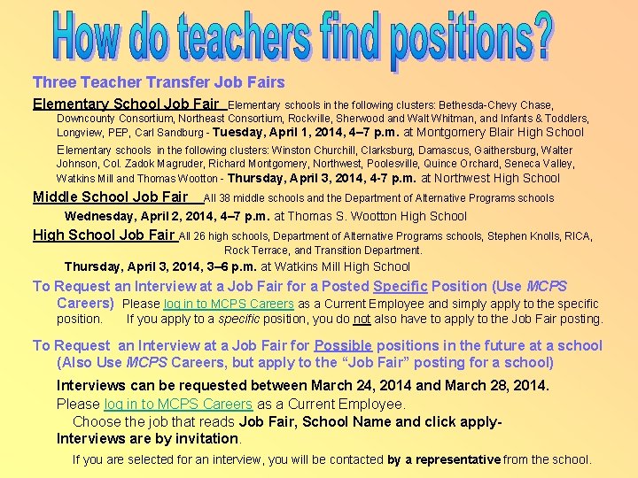 Three Teacher Transfer Job Fairs Elementary School Job Fair Elementary schools in the following