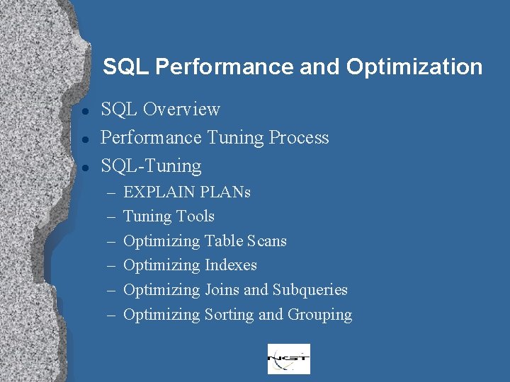 SQL Performance and Optimization l l l SQL Overview Performance Tuning Process SQL-Tuning –