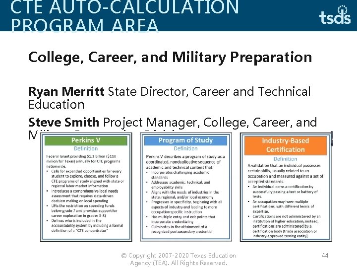 CTE AUTO-CALCULATION PROGRAM AREA College, Career, and Military Preparation Ryan Merritt State Director, Career