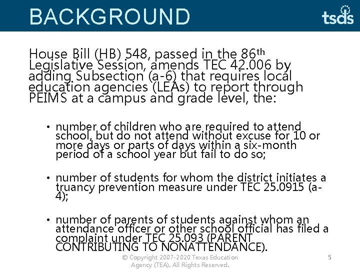BACKGROUND House Bill (HB) 548, passed in the 86 th Legislative Session, amends TEC
