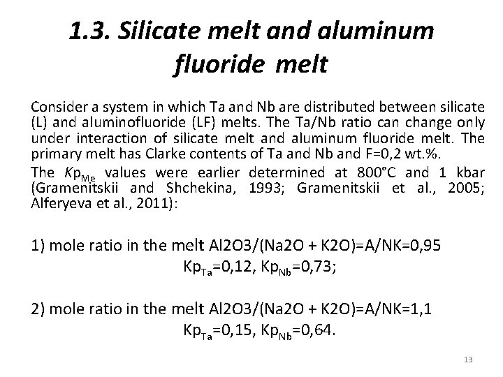 1. 3. Silicate melt and aluminum fluoride melt Consider a system in which Ta