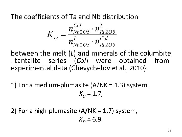 The coefficients of Ta and Nb distribution between the melt (L) and minerals of