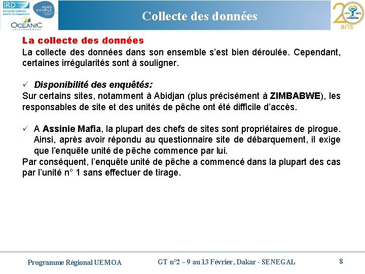Cliquez. Collecte pour modifier des données le style du titre La collecte des données