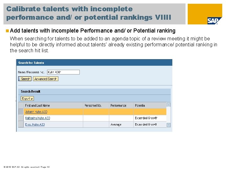 Calibrate talents with incomplete performance and/ or potential rankings VIIII n Add talents with