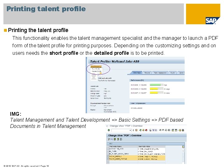 Printing talent profile n Printing the talent profile This functionality enables the talent management