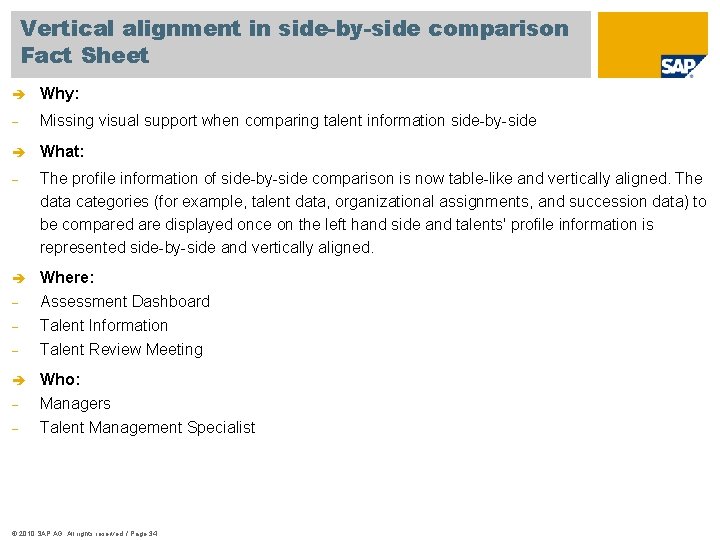 Vertical alignment in side-by-side comparison Fact Sheet è Why: - Missing visual support when