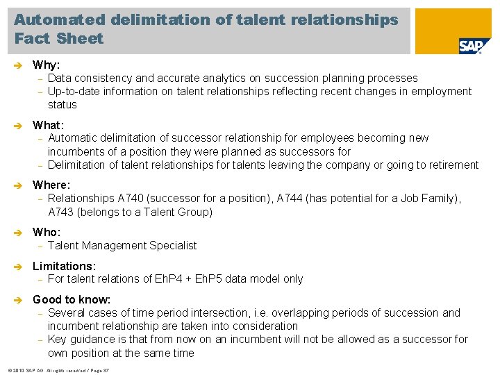 Automated delimitation of talent relationships Fact Sheet è Why: - Data consistency and accurate