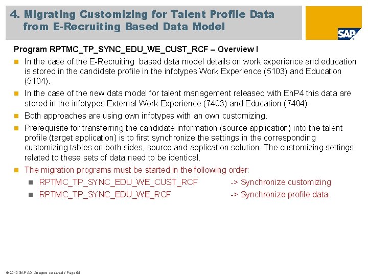 4. Migrating Customizing for Talent Profile Data from E-Recruiting Based Data Model Program RPTMC_TP_SYNC_EDU_WE_CUST_RCF