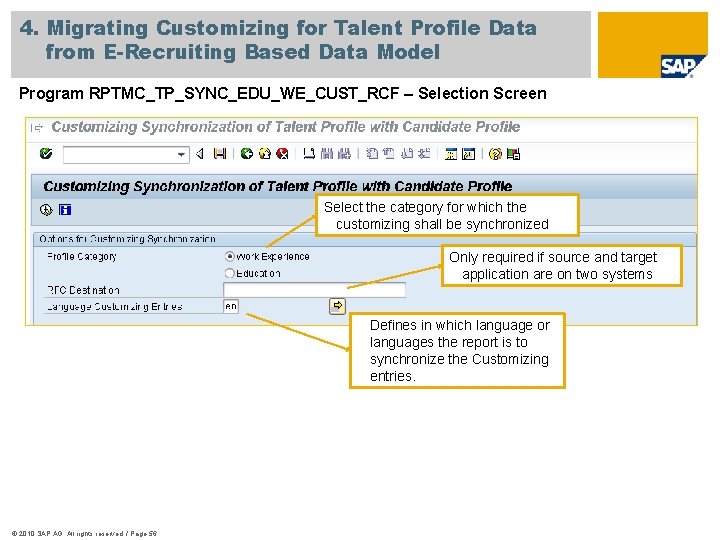 4. Migrating Customizing for Talent Profile Data from E-Recruiting Based Data Model Program RPTMC_TP_SYNC_EDU_WE_CUST_RCF